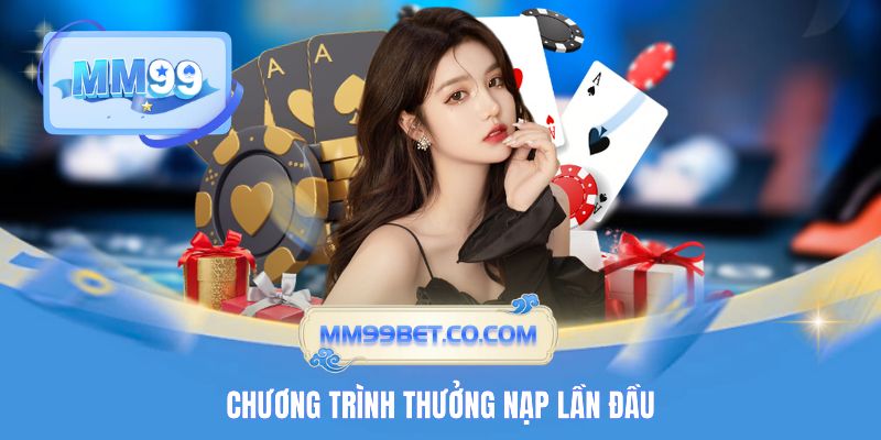 Chương trình thưởng nạp lần đầu Chương trình thưởng nạp lần đầu