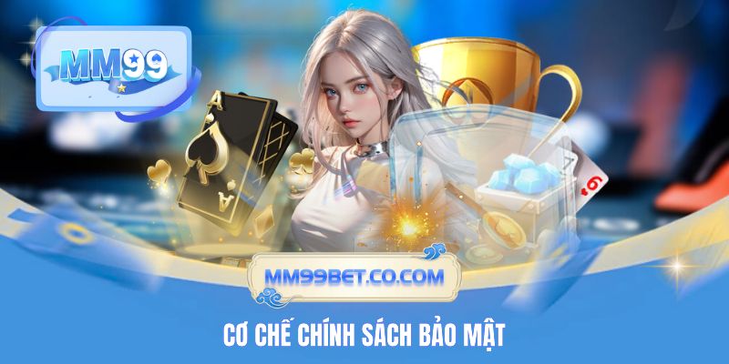 Cơ chế chính sách bảo mật Cơ chế chính sách bảo mật