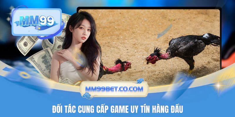 Đối tác cung cấp game uy tín hàng đầu