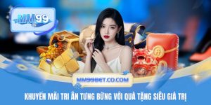 Khuyến Mãi Tri Ân Tưng Bừng Với Quà Tặng Siêu Giá Trị