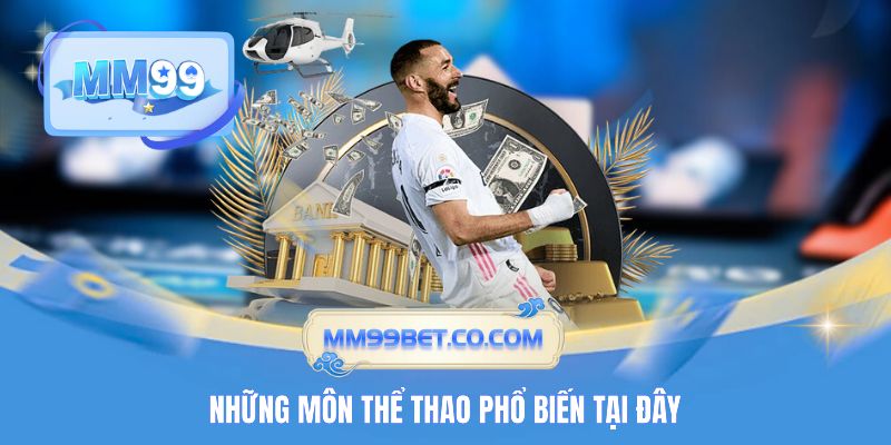 Những môn thể thao phổ biến tại đây Những môn thể thao phổ biến tại đây