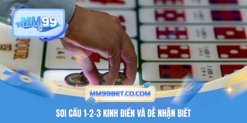 Soi cầu 1-2-3 kinh điển và dễ nhận biết