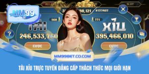Tài Xỉu Trực Tuyến Đẳng Cấp Thách Thức Mọi Giới Hạn
