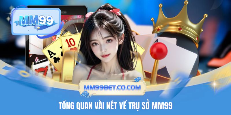 Tổng quan vài nét về trụ sở MM99 Tổng quan vài nét về trụ sở MM99